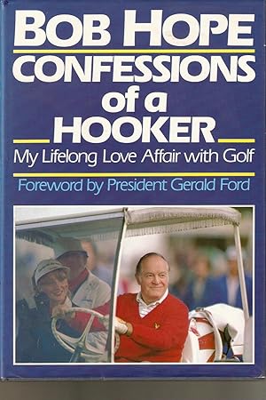 Seller image for Confessions of a Hooker; My Lifelong love Affair with Golf for sale by Matilda Mary's Books