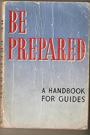 Be Prepared. a Handbook for Guides