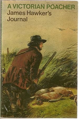 A Victorian Poacher; James Hawker's Journal