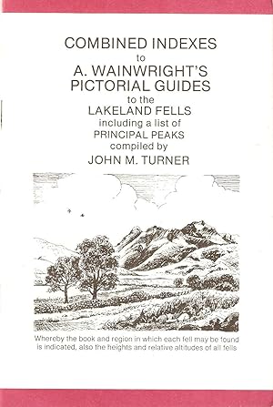 Combined Indexes of A. Wainwright'a Pictorial Guides to the Lakeland Fells including a list of Pr...