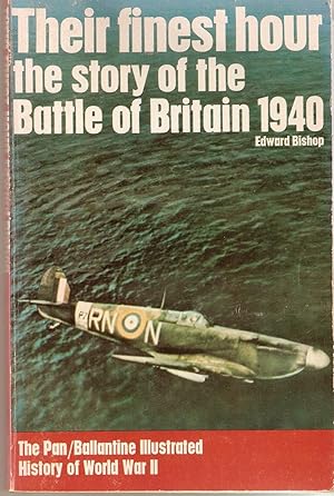 Their Finest Hour : The Story of the Battle of Britain 1940