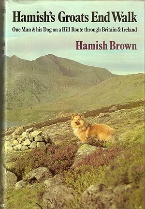 Hamish's Groats End Walk : One Man and His Dog on a Hill Route Through Britain and Ireland