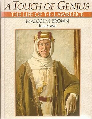 A Touch of Genius; the Life of T. E. Lawrence