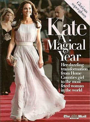 Kate . A Magical Year. "Mail on Sunday" 28 Page Colour "Souvenir Magazine".