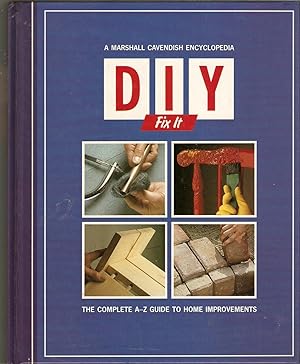 DIY Fix it; the Complete A-Z Guide to Home Improvements. Volume 1 ABR to BED.1-128