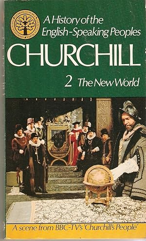 A History of the English Speaking Peoples: 2: The New World TV Tie-in