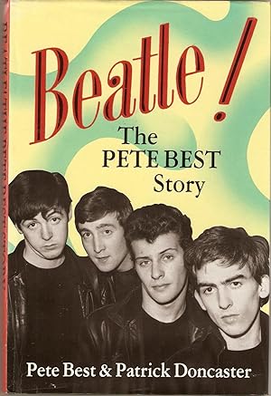 Bild des Verkufers fr Beatle! : The Pete Best Story zum Verkauf von Matilda Mary's Books