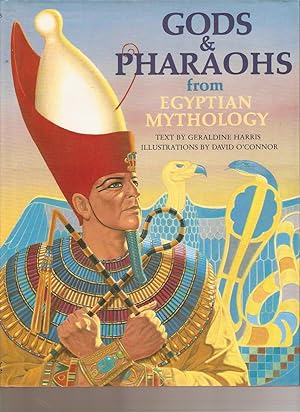 Gods and Pharaohs from Egyptian Mythology.the World Mythology Series