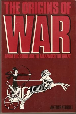 The Origins of War : From the Stone Age to Alexander the Great