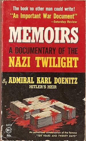 Immagine del venditore per Memoirs: a Documentary of the Nazi Twilight.an Authorized Condensation of the Famous "Ten Years and Twenty Days" venduto da Matilda Mary's Books