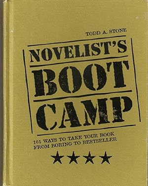 Novelist's Boot Camp : 101 Ways to Take Your Book from Boring to Bestseller