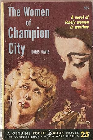 The Women of Champion City. a Novel of Lonely Women in Wartime.