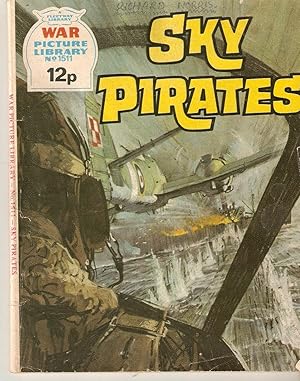 War Picture Library No. 1511. Sky Pirates(Fleetway library)