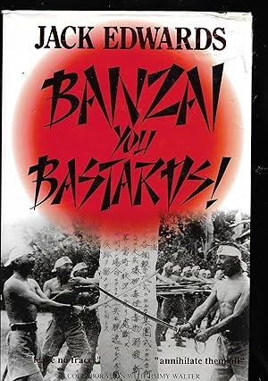 Image du vendeur pour Banzai, You Bastards mis en vente par Matilda Mary's Books