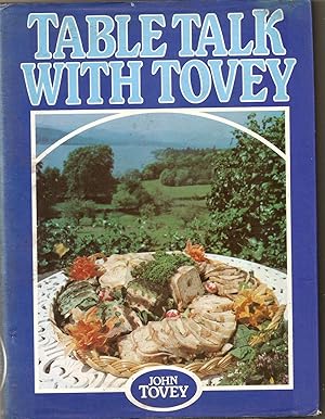 Imagen del vendedor de Table Talk with Tovey : A Cook's Tour of His Cullinary [sic] Education. SIGNED a la venta por Matilda Mary's Books