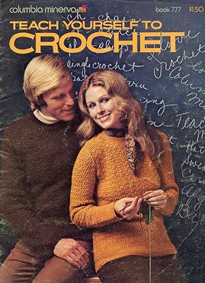 Seller image for COLUMBIA-MINERVA : TEACH YOURSELF TO CROCHET : Book 777 for sale by 100POCKETS