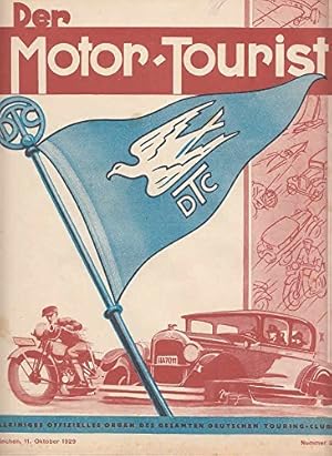 Der Motor-Tourist, Nr. 21. 1929, 39. Jahrgang Zeitschrift des Deutschen Touring-Clubs Die Wanderf...