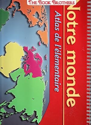 Seller image for Notre Monde; Atlas de L'elementaire for sale by THE BOOK BROTHERS