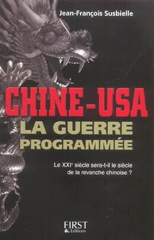 Chine-USA La guerre programmée