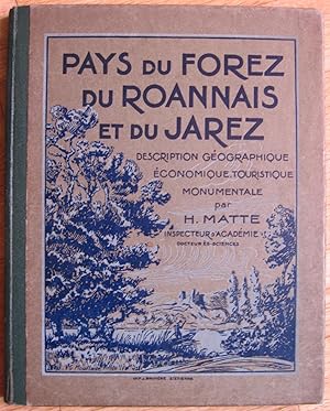 Pays du Forez du Roannais et du Jarez - Description géographique, économique, touristique, monume...
