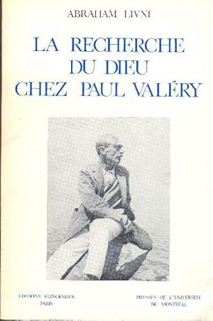 La recherche du Dieu chez Paul Valéry.