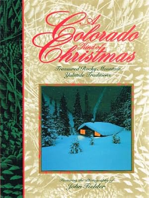 Seller image for A Colorado Kind of Christmas: Treasured Rocky Mountain Yuletide Traditions for sale by Round Table Books, LLC