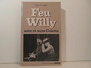 Seller image for Feu Willy, avec et sans Colette for sale by Bidonlivre