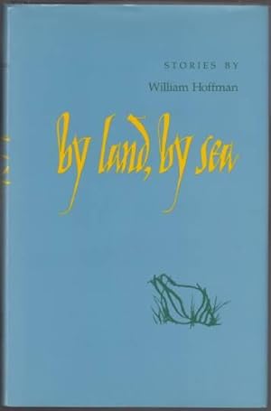 By Land, By Sea Stories By William Hoffman
