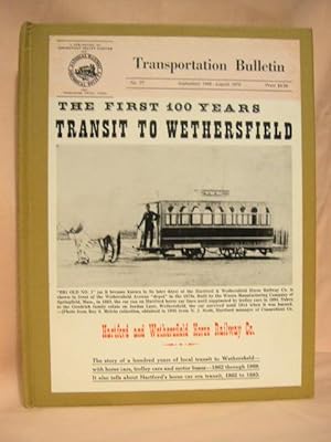 Bild des Verkufers fr TRANSIT TO WETHERSFIELD: TRANSPORTATION BULLETIN NO. 77, SEPTEMBER, 1969 - AUGUST 1970 zum Verkauf von Robert Gavora, Fine & Rare Books, ABAA