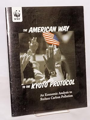 American way to the Kyoto Protocol: an economic analysis to reduce Carbon pollution. A study for ...