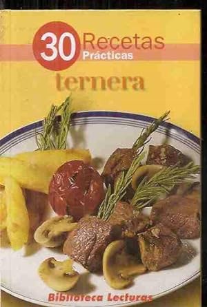 TERNERA. 30 RECETAS PRACTICAS