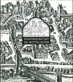 Seller image for Stadtbaukunst im Mittelalter. for sale by Antiquariat Weinek
