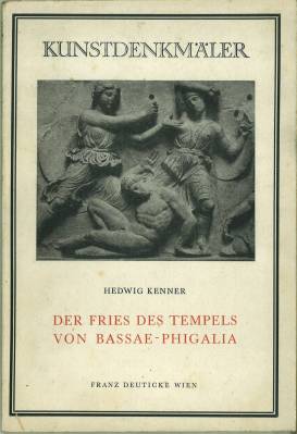 Seller image for Der Fries des Tempels von Bassae-Phigalia. Mit einer Titelvignette, 21 Abbildungen im Text und 26 Tafeln. for sale by Antiquariat Weinek