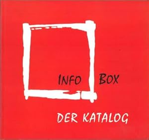 Info Box. Der Katalog. Ausstellung 16. Oktober 1995 bis 31. Dezember 2000.