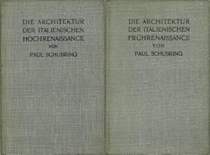 Die Architektur der italienischen Frührenaissance. Die Architektur der italienischen Hochrenaissa...