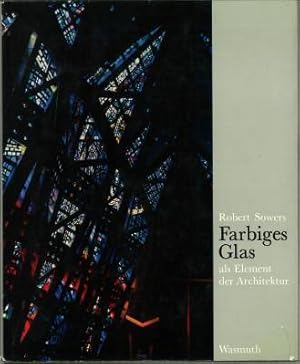 Farbiges Glas als Element der Architektur. 111 Abbildungen nach Photos, 8 davon farbig, und 8 Zei...