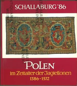 Polen im Zeitalter der Jagiellonen 1386 - 1572. Niederösterreichische Landesausstellung. Schloß S...