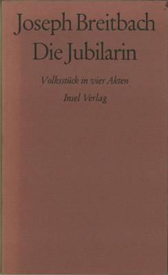 Bild des Verkufers fr Die Jubilarin. Volksstck in vier Akten. zum Verkauf von Antiquariat Weinek