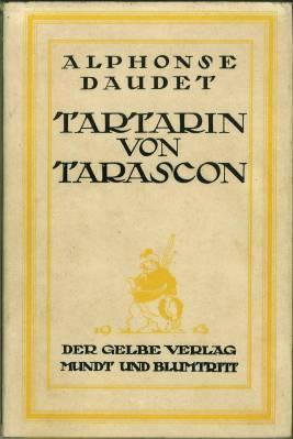 Tartarin von Tarascon. (Deutsch von A. Gerstmann). Mit 45 Zeichnungen von Emil Preetorius.