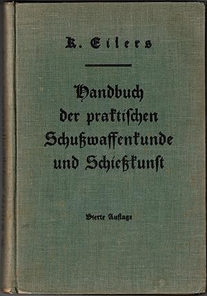 Bild des Verkufers fr Handbuch der praktischen Schuwaffenkunde und Schiekunst fr Jger und Sportschtzen. Mit 212 Textabbildungen. zum Verkauf von Antiquariat Weinek