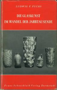 Imagen del vendedor de Die Glaskunst im Wandel der Jahrtausende. a la venta por Antiquariat Weinek