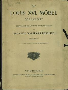 Image du vendeur pour Die Louis XVI. Mbel des Louvre. Gesammelte Dokumente. 36 Lichtdrucktafeln mit erluterndem Text. mis en vente par Antiquariat Weinek