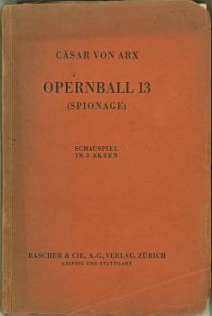 Immagine del venditore per Opernball 13. (Spionage) Schauspiel in drei Akten. venduto da Antiquariat Weinek