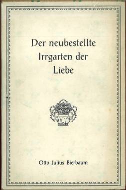 Bild des Verkufers fr Der neubestellte Irrgarten der Liebe. Eine Auswahl. Erschienen als Privatdruck im Winter MDCCCCIL. zum Verkauf von Antiquariat Weinek