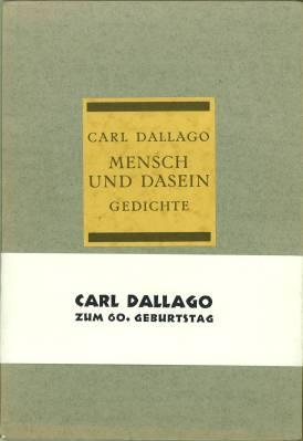 Seller image for Mensch und Dasein. (Gedichte. Gesammelt zu seinem 60.Geburtstag von ihm selbst). for sale by Antiquariat Weinek