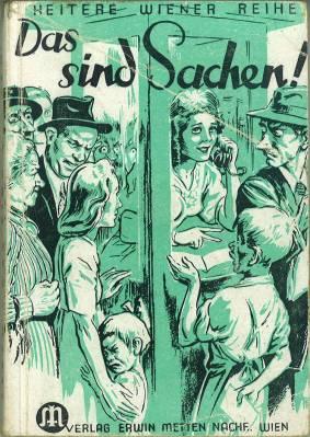 Imagen del vendedor de Das sind Sachen! Heiter-satirische Geschichtchen und Betrachtungen. Mit 7 Illustrationen (von Lilli Schott). a la venta por Antiquariat Weinek