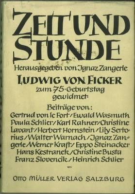 Bild des Verkufers fr Zeit und Stunde. Ludwig von Ficker zum 75. Geburtstag gewidmet. zum Verkauf von Antiquariat Weinek