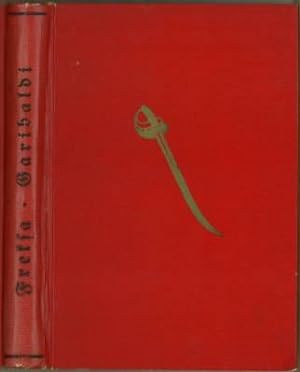 Image du vendeur pour Garibaldi das Schwert Italiens. mis en vente par Antiquariat Weinek