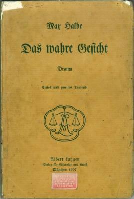 Bild des Verkufers fr Das wahre Gesicht. Drama in fnf Akten und einem Vorspiel. zum Verkauf von Antiquariat Weinek