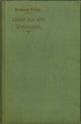 Bild des Verkufers fr Lieder aus dem Wienerwalde. Neue Gedichte. zum Verkauf von Antiquariat Weinek
